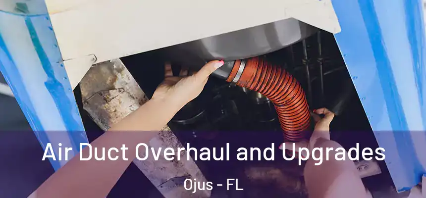 Air Duct Overhaul and Upgrades Ojus - FL