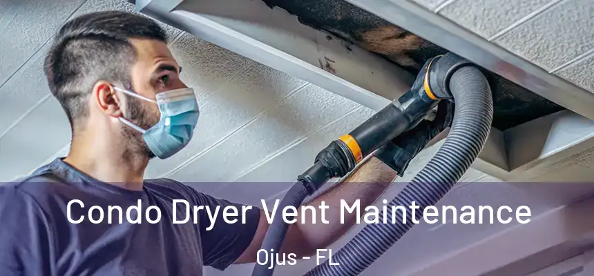 Condo Dryer Vent Maintenance Ojus - FL
