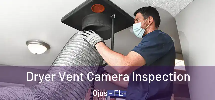 Dryer Vent Camera Inspection Ojus - FL