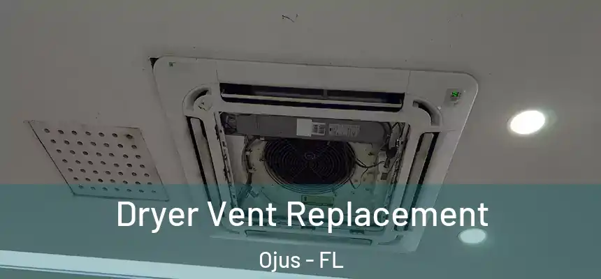 Dryer Vent Replacement Ojus - FL