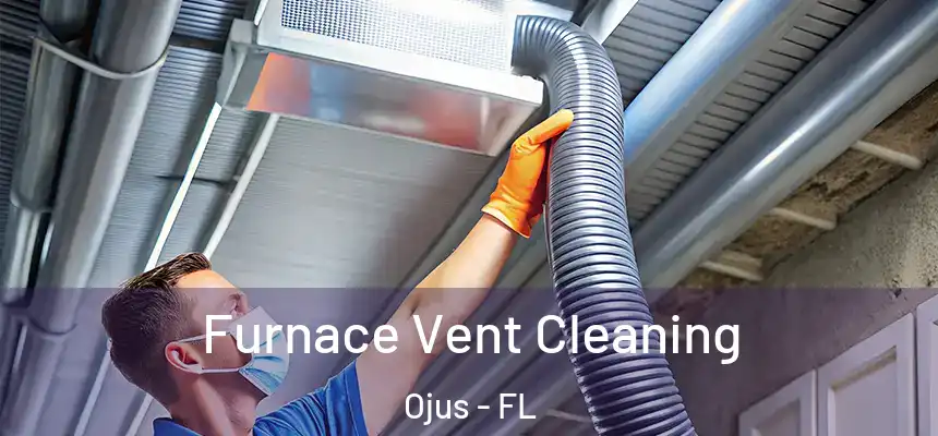 Furnace Vent Cleaning Ojus - FL